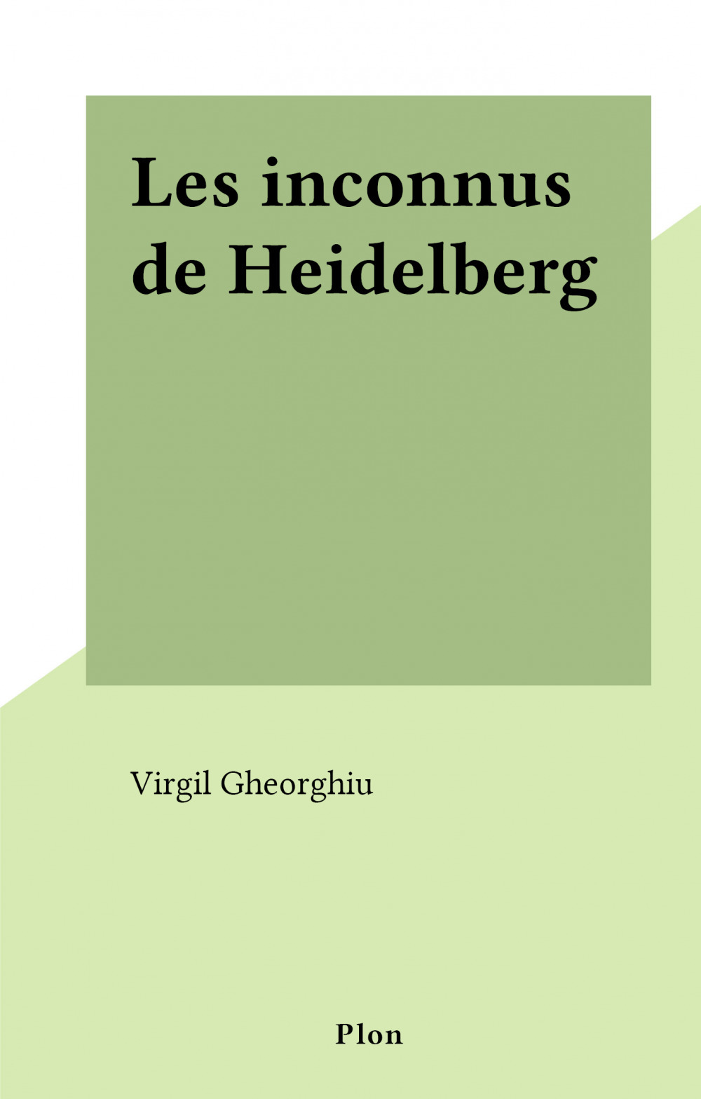 ebook cover of Les inconnus de Heidelberg, by Virgil Gheorghiu