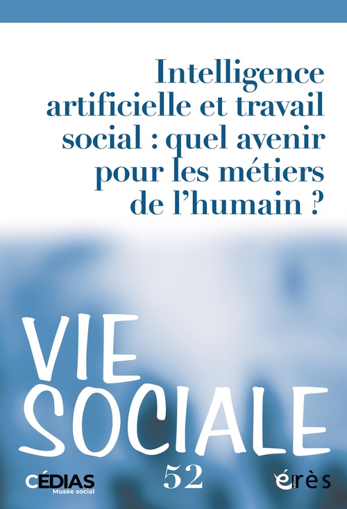 ebook cover of Vie Sociale 52 - Intelligence artificielle et travail social : quel avenir pour les métiers de l'humain ?, by Collectif
