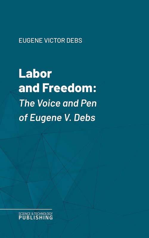 ebook cover of Labor and Freedom, by Eugene Victor Debs