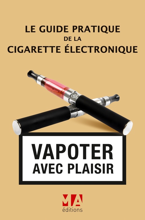 Couverture ebook de Le Guide pratique de la cigarette électronique, de Olivier Abou