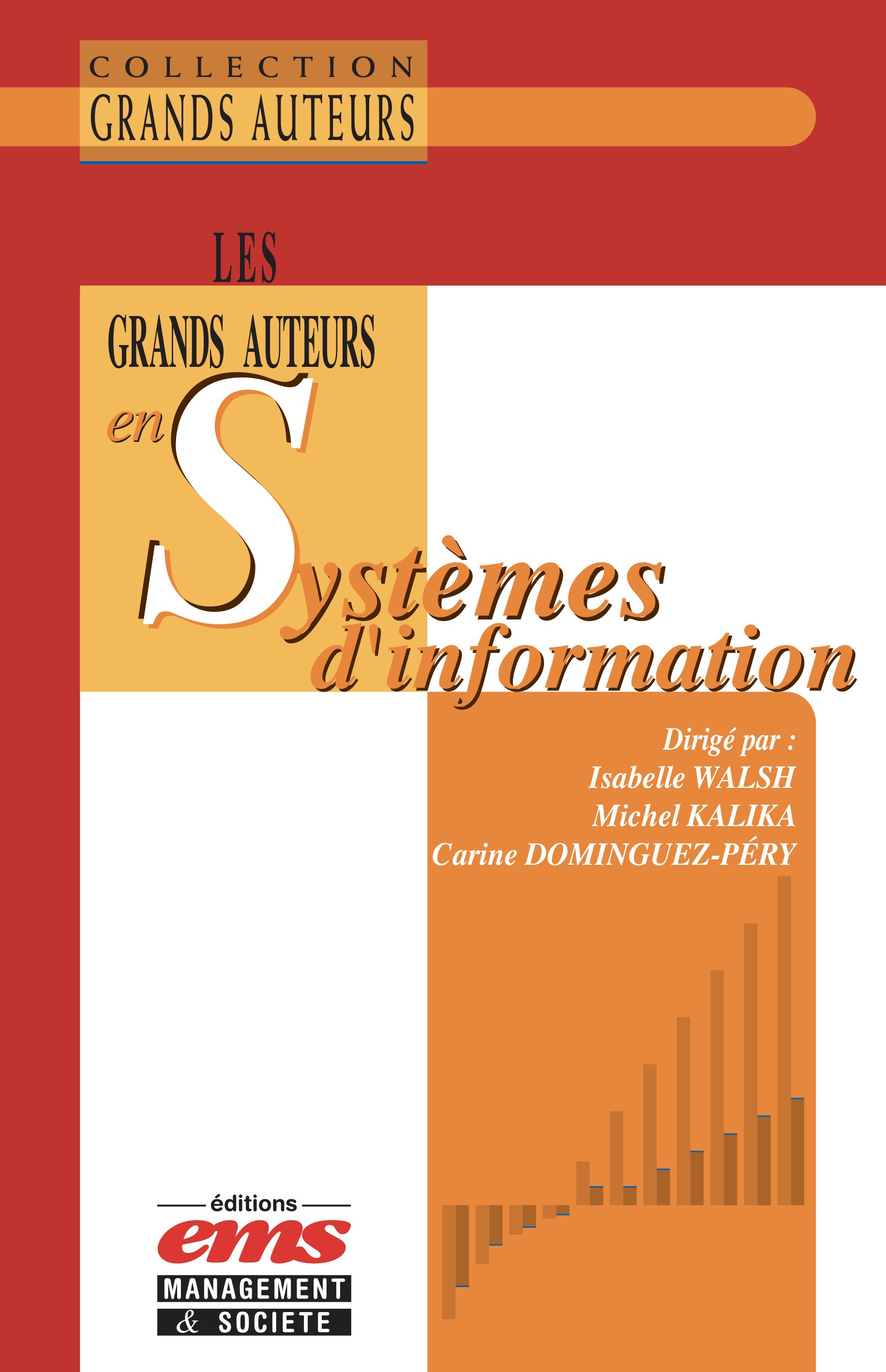 ebook cover of Les grands auteurs en systèmes d'information, by Carine Dominguez-pery, Michel Kalika, Isabelle Walsh