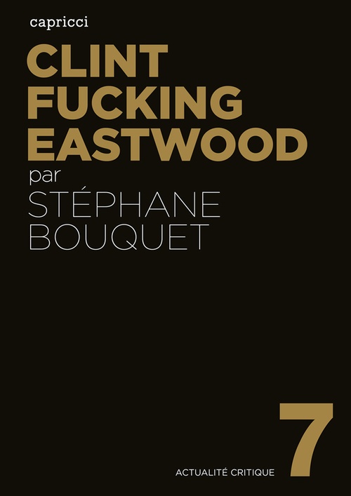 ebook cover of Clint Fucking Eastwood, by Stéphane Bouquet