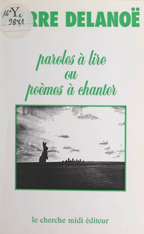 Couverture ebook de Paroles à lire ou poèmes à chanter, de Pierre Delanoe