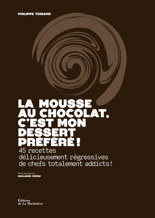 ebook cover of La Mousse au chocolat, c'est mon dessert préféré !, by Philippe Toinard, Guillaume Czerw