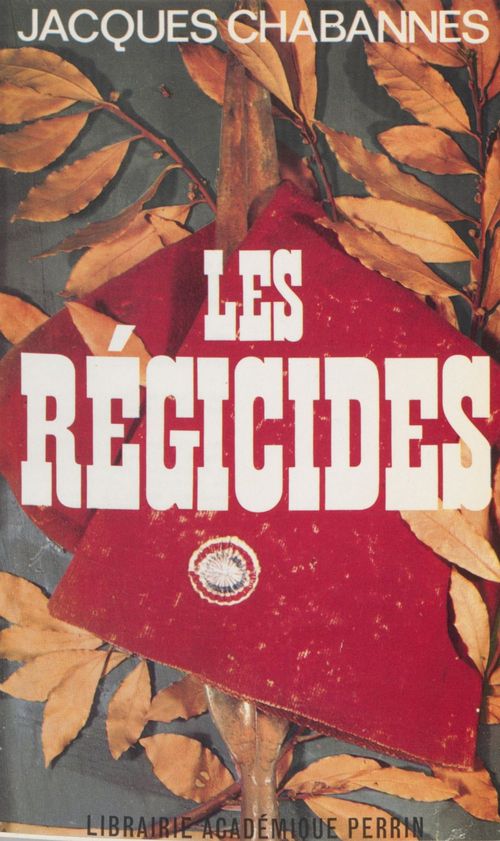 Couverture ebook de Les régicides, de Jacques Chabannes