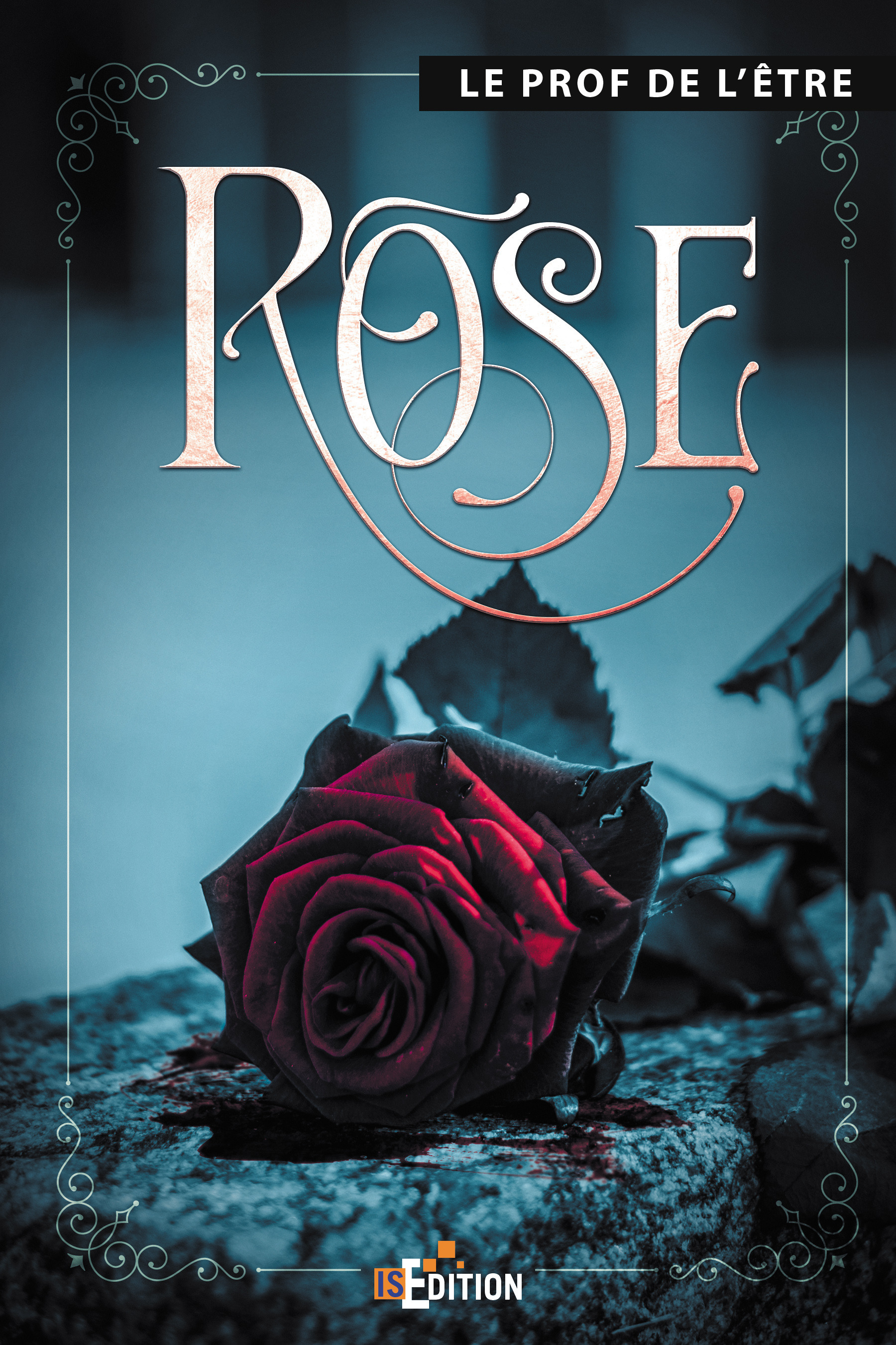 Couverture ebook de Rose, de Le Prof De L'Etre