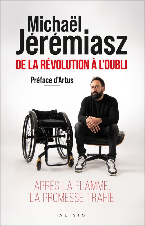 ebook cover of De la révolution à l'oubli : Après la flamme, la promesse trahie, by Michaël Jérémiasz