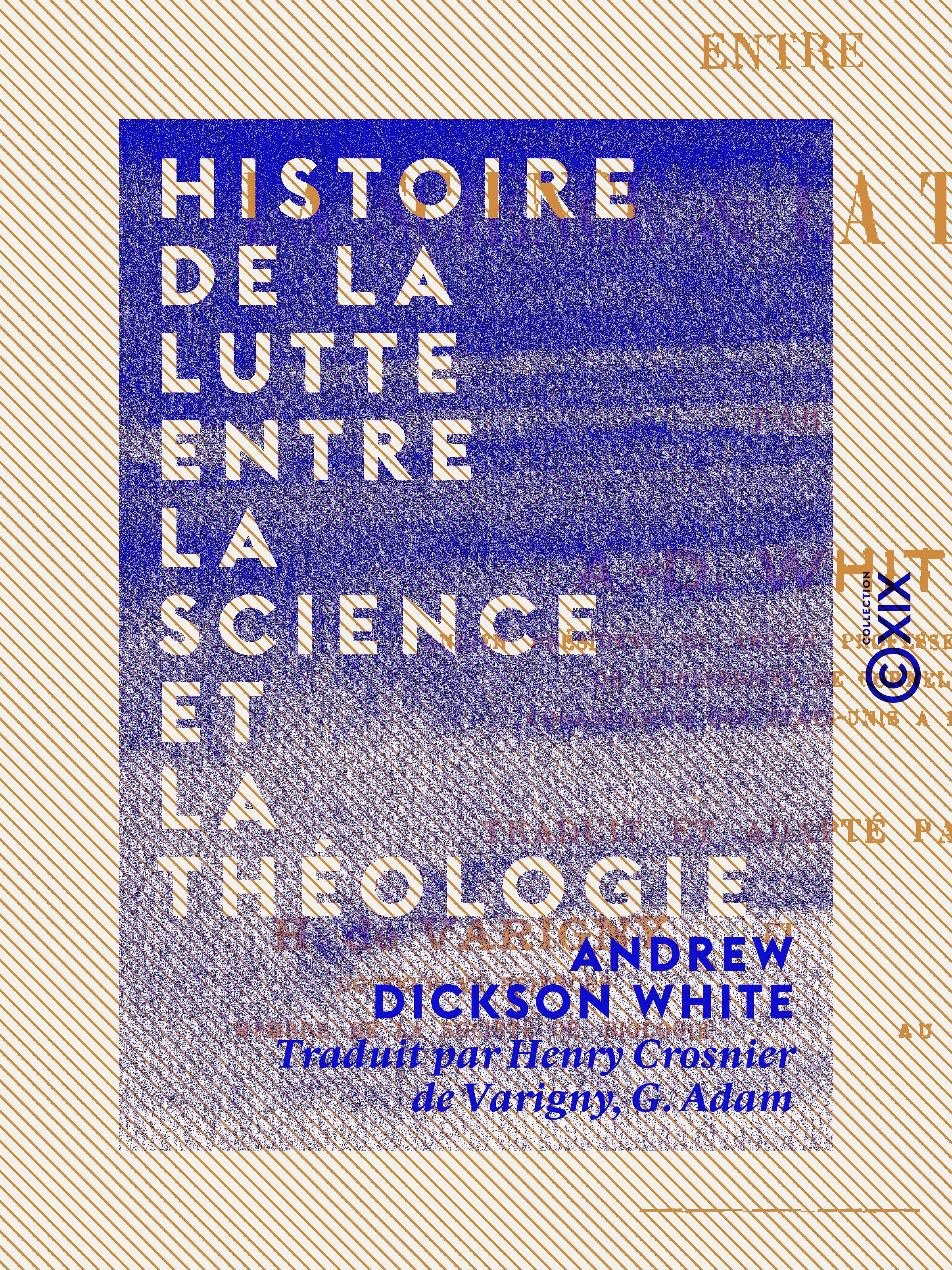 ebook cover of Histoire de la lutte entre la science et la théologie, by Andrew Dickson White