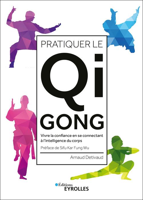 Couverture ebook de Pratiquer le qi gong, de Detivaud Arnaud