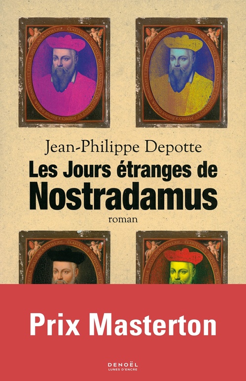 Couverture ebook de Les jours étranges de Nostradamus, de Jean-Philippe Depotte