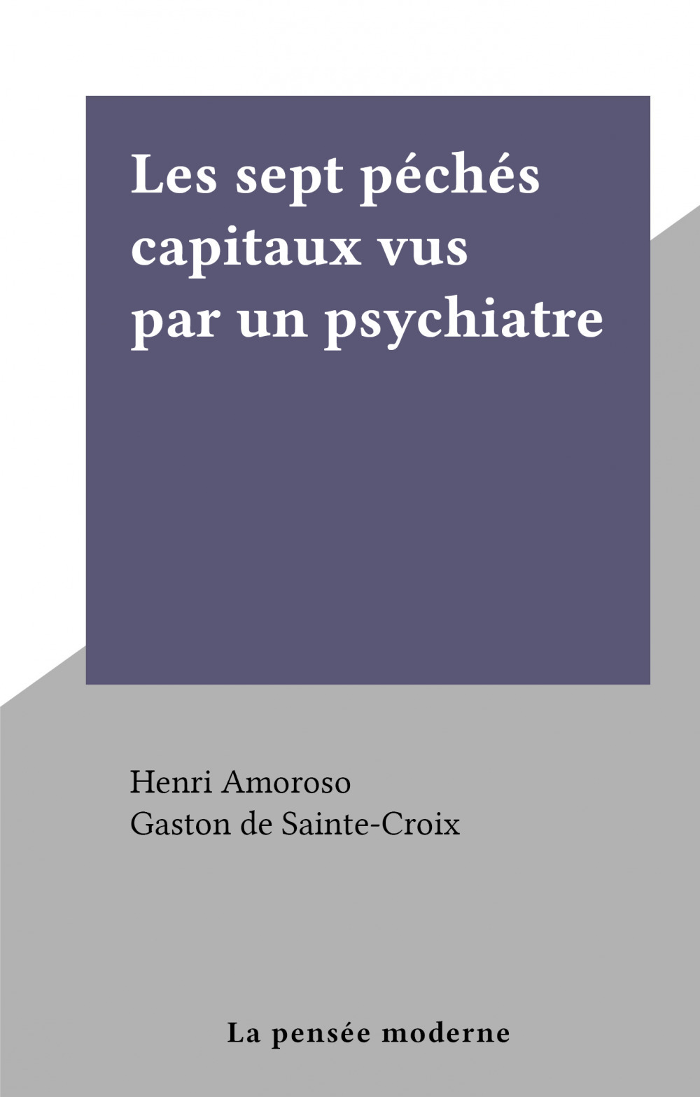 Couverture ebook de Les sept péchés capitaux vus par un psychiatre, de Henri Amoroso