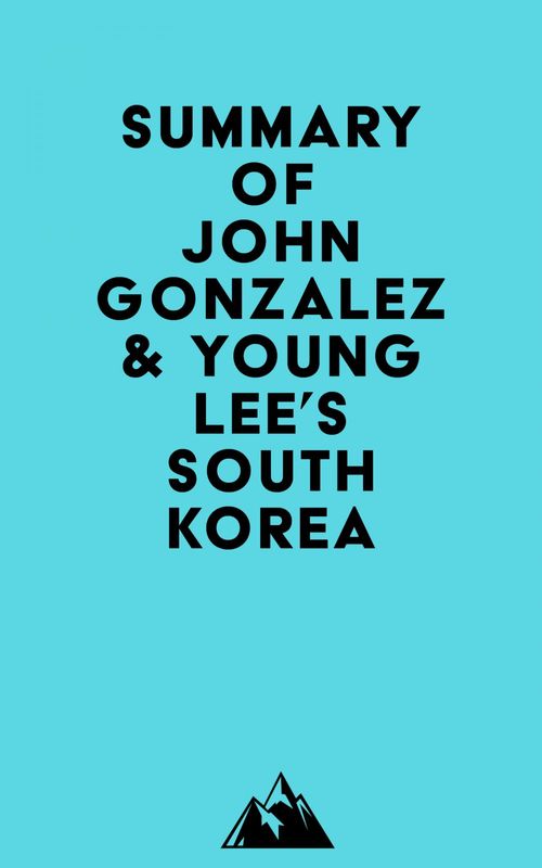 ebook cover of Summary of John Gonzalez & Young Lee's SOUTH KOREA, by Everest Media