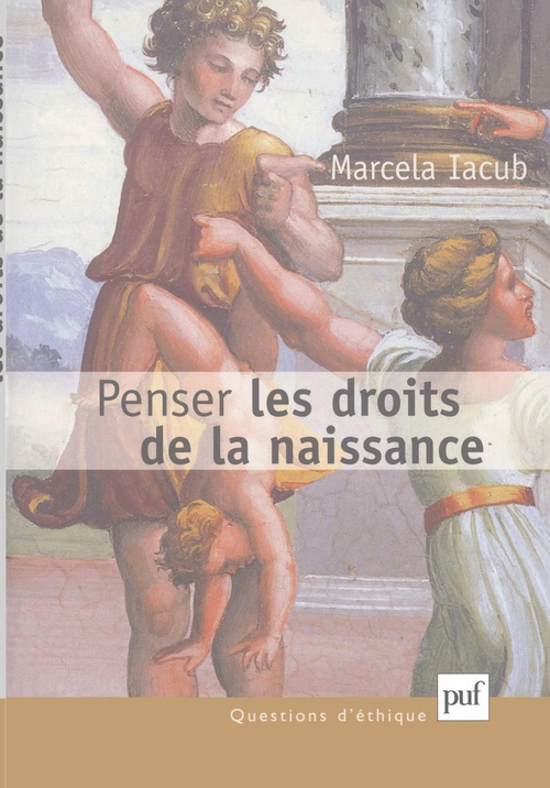 ebook cover of Penser les droits de la naissance, by Marcela Iacub