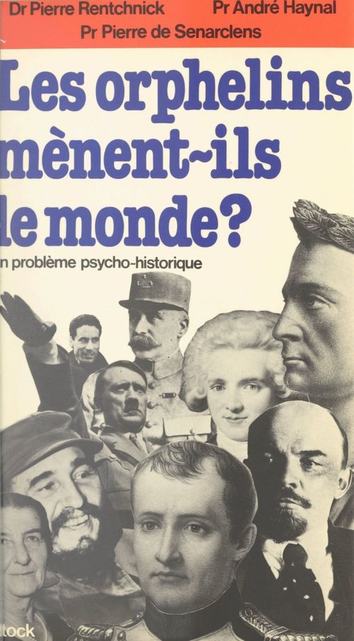 ebook cover of Les orphelins mènent-ils le monde ?, by Andre Haynal, Pierre Rentchnick, Pierre de Senarclens