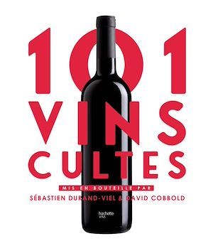 Couverture ebook de 101 Vins cultes, de Sébastien Durand-Viel, David Cobbold