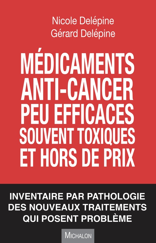 ebook cover of Médicaments anti-cancer peu efficaces, souvent toxiques et hors de prix, by Gérard Delépine, Nicole Delépine
