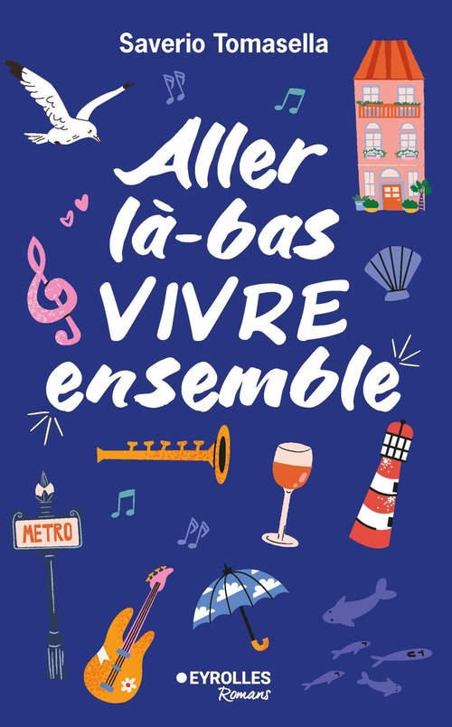 ebook cover of Aller là-bas vivre ensemble, by Saverio Tomasella