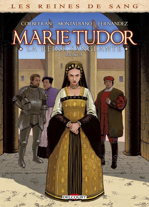 Couverture ebook de Les Reines de sang - Marie Tudor T02, de Eric Corbeyran