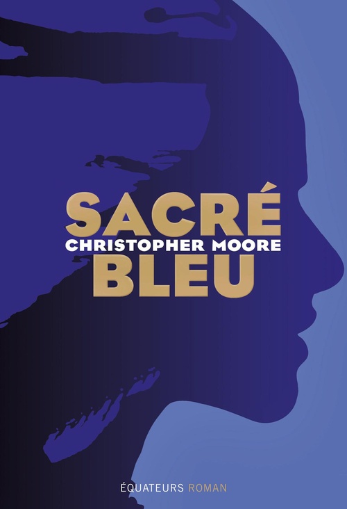 Couverture ebook de Sacré Bleu, de Christopher Moore