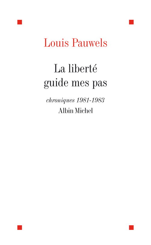 Couverture ebook de La Liberté guide mes pas, de Louis Pauwels