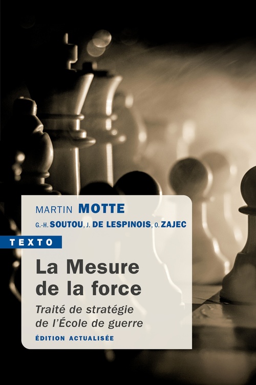 ebook cover of La mesure de la force, by Jérôme de Lespinois, Georges-Henri Soutou, Olivier Zajec, Martin Motte