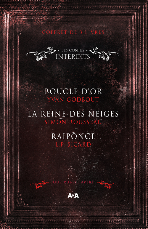 Couverture ebook de Coffret Numérique 3 livres - Les Contes interdits - Boucle d'or - La reine des neiges - Raiponce, de Yvan Godbout, L.P. Sicard, Simon Rousseau
