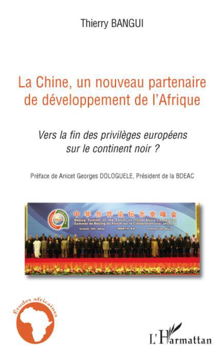 Couverture ebook de La Chine, un nouveau partenaire de développement de l'Afriqu, de Thierry Bangui