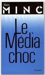 Couverture ebook de Le média-choc, de Alain Minc