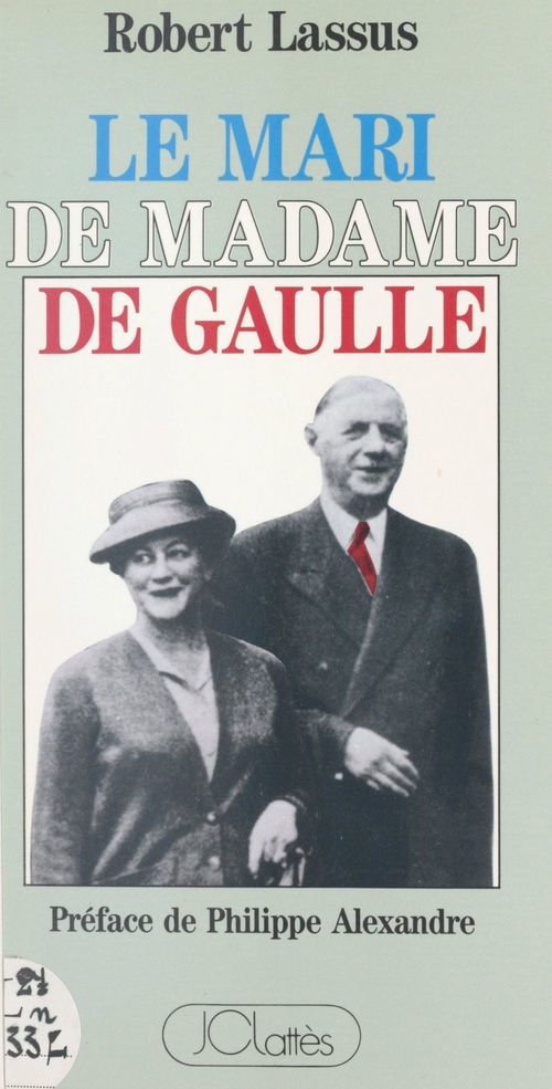 Couverture ebook de Le mari de Madame de Gaulle, de Robert Lassus