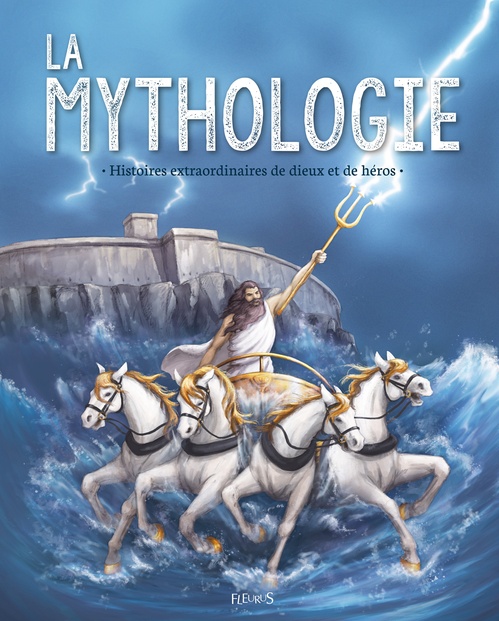 Couverture ebook de La mythologie. Histoires extraordinaires de dieux et de héros, de Anne Lanoe