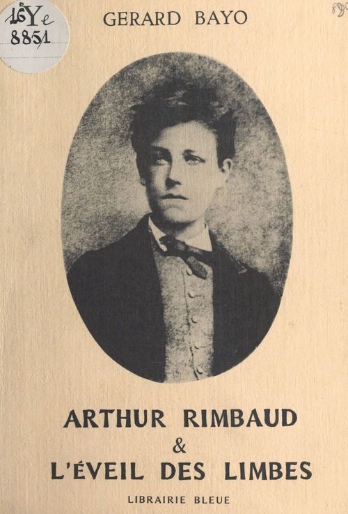 Couverture ebook de Arthur Rimbaud et l'éveil des limbes, de Gerard Bayo