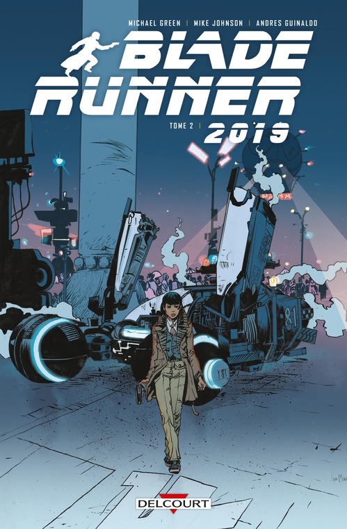 Couverture ebook de Blade Runner 2019 T02, de Mike Johnson, Michael Green, Andres Guinaldo