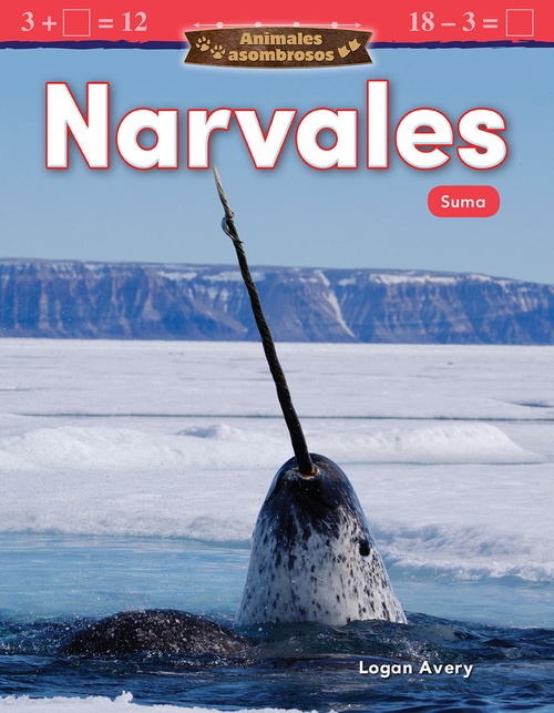ebook cover of Animales asombrosos: Narvales, by Logan Avery