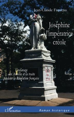 ebook cover of Joséphine l'impératrice créole, by Jean-claude Fauveau