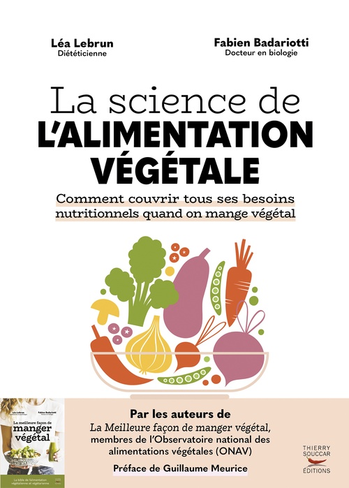 ebook cover of La science de l'alimentation végétale - Comment couvrir tous ses besoins nutritionnels quand on mange végétal, by Fabien Badariotti, Léa Lebrun