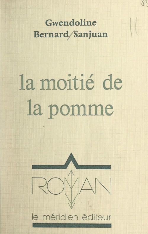 Couverture ebook de La moitié de la pomme, de Bernard Sanjuan, Gwendoline Sanjuan
