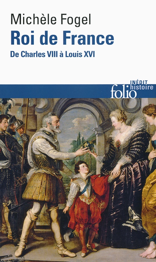 Couverture ebook de Roi de France. De Charles VIII à Louis XVI, de Michèle Fogel