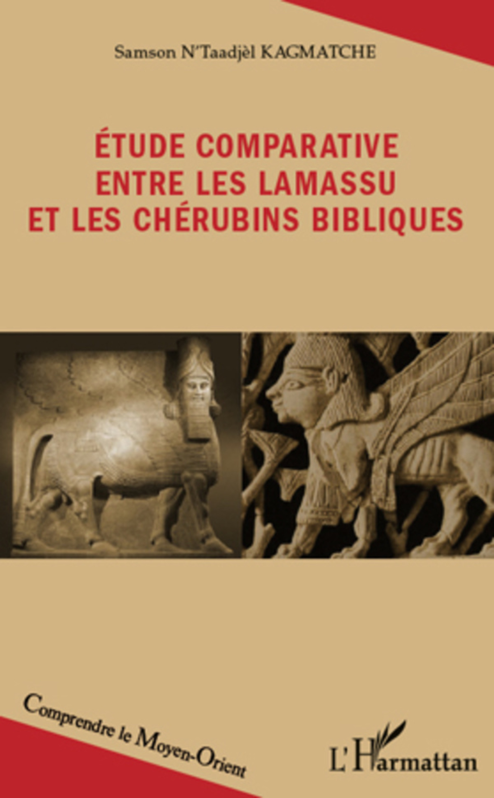 Couverture ebook de Etude comparative entre les lamassu et les chérubins bibliques, de Samson n'taadjèl Kagmatche