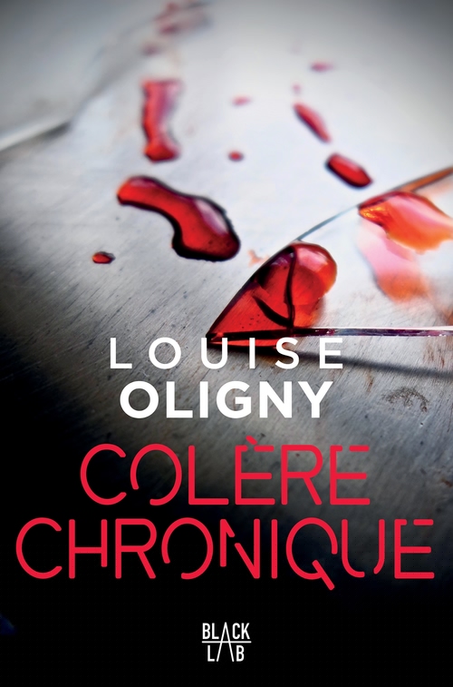 Couverture ebook de Colère chronique, de Louise Oligny