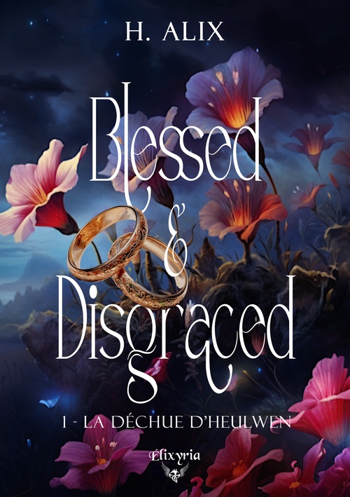 Couverture ebook de Blessed and disgraced - 1 - La déchue d'Heulwen, de H. Alix