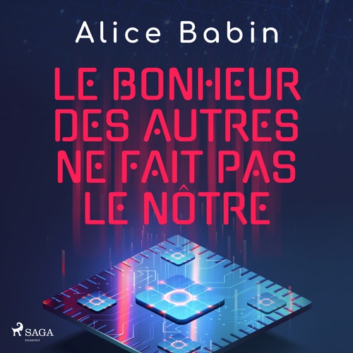 Couverture audiobook de Le bonheur des autres ne fait pas le nôtre, de Alice Babin