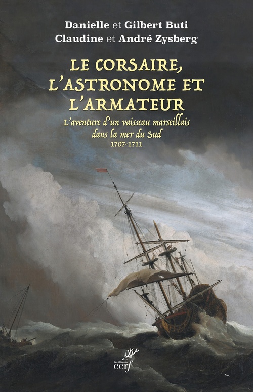Couverture ebook de Le Corsaire, l'Astronome et l'Armateur, de Danielle Buti, Gilbert Buti, André Zysberg, Claudine Zysberg