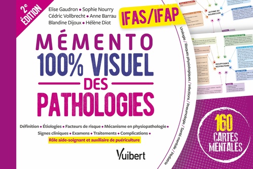 Couverture ebook de Mémento 100% visuel des pathologies - IFAS et IFAP, de Elise  Gaudron, Sophie Nourry, Cédric Vollbrecht, Blandine Dijoux, Hélène Diot, Anne Barrau