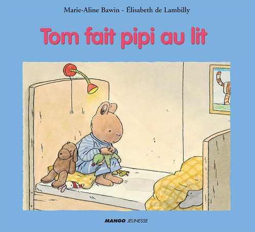 Couverture ebook de Tom fait pipi au lit, de Marie-Aline Bawin, Elisabeth de Lambilly