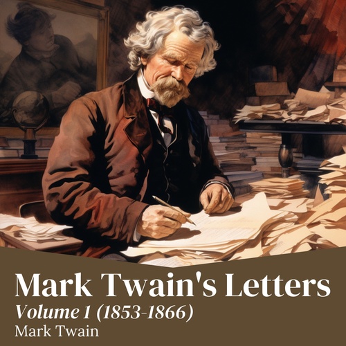 Couverture audiobook de Mark Twain's Letters - Volume 1, de Mark Twain