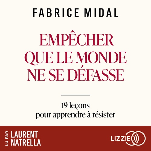 Couverture audiobook de Empêcher que le monde ne se défasse - 19 leçons pour apprendre à résister, de Fabrice Midal