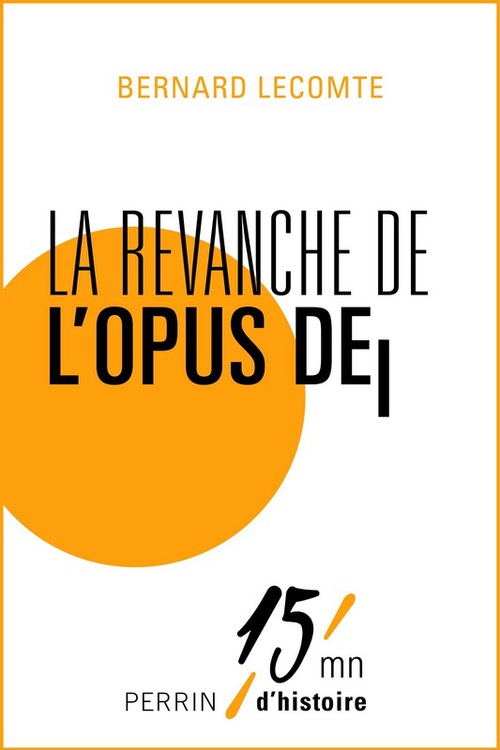 Couverture ebook de La revanche de l'Opus Dei, de Bernard Lecomte