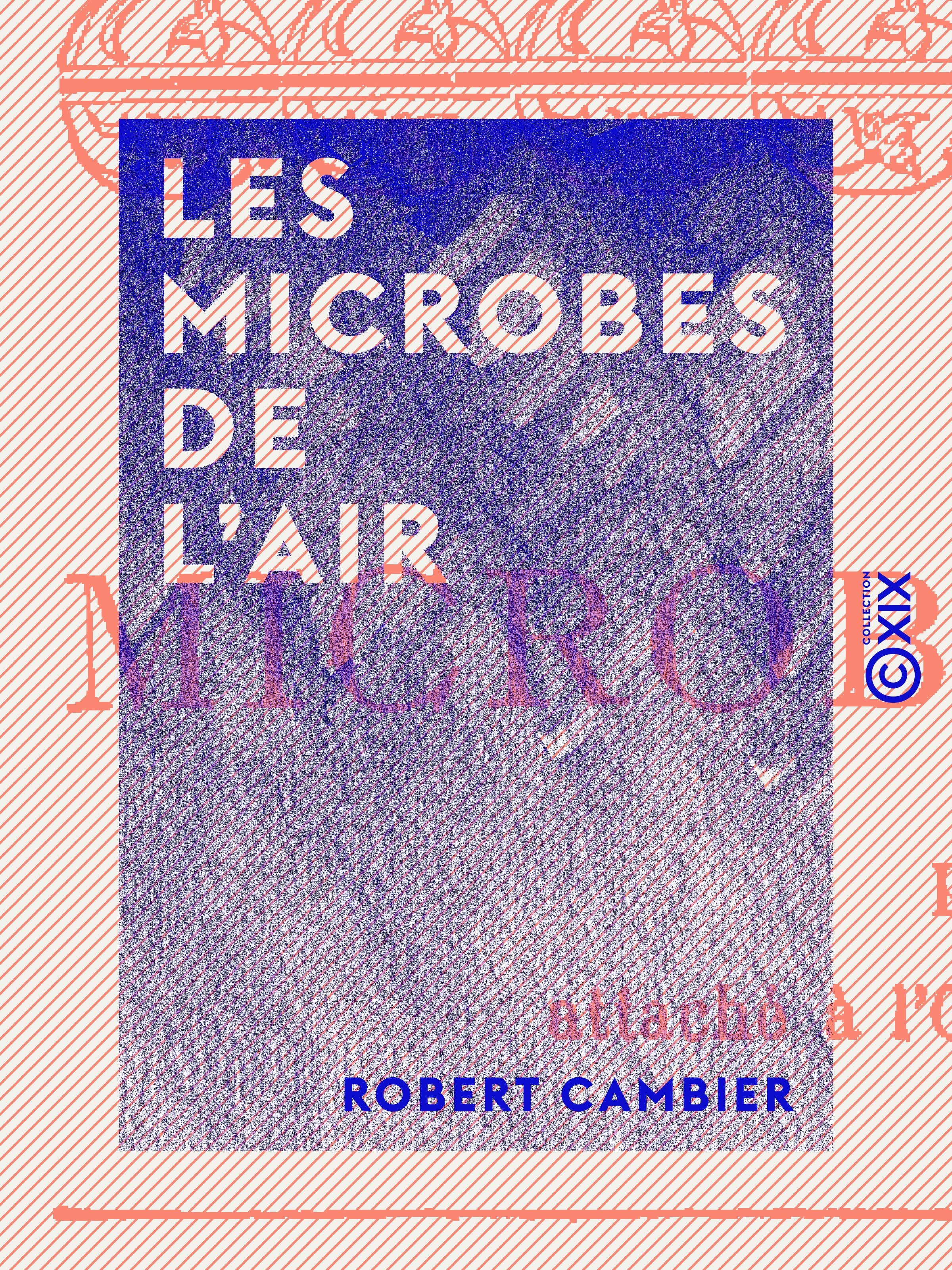 Couverture ebook de Les Microbes de l'air, de Robert Cambier