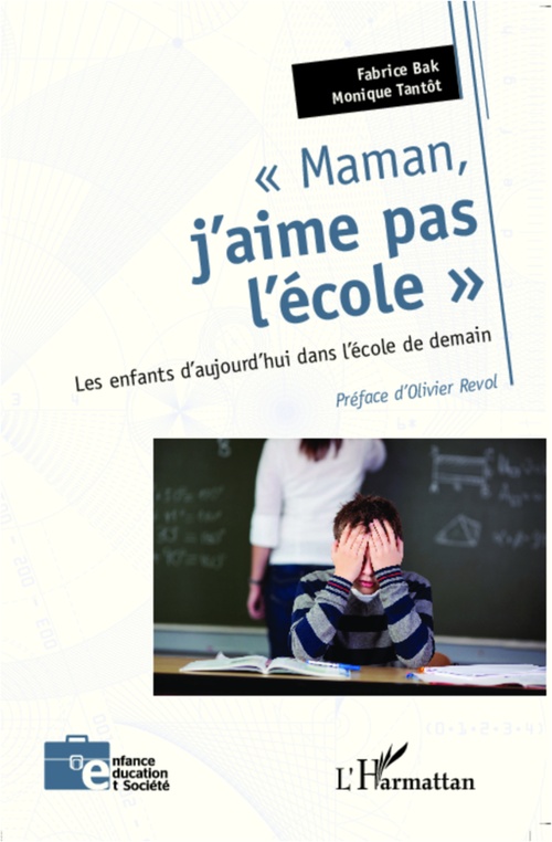 Couverture ebook de Maman, j'aime pas l'école, de Fabrice Bak, Monique Tantôt