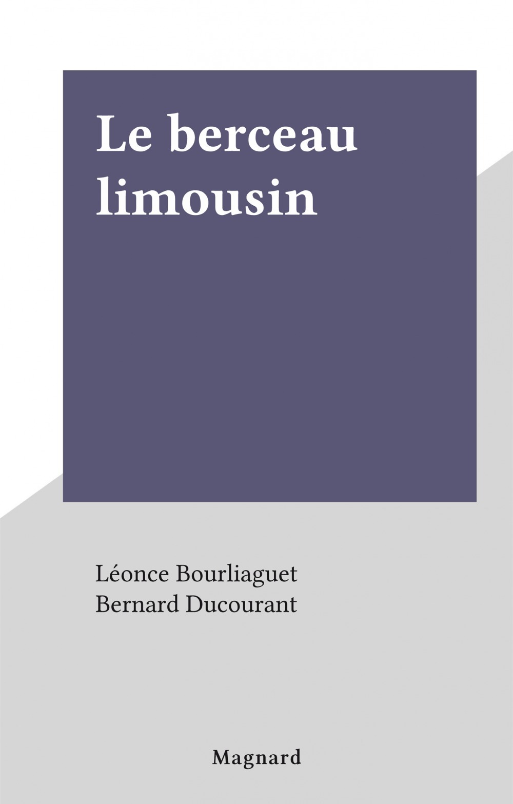 ebook cover of Le berceau limousin, by Leonce Bourliaguet